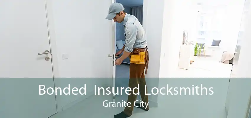 Bonded  Insured Locksmiths Granite City