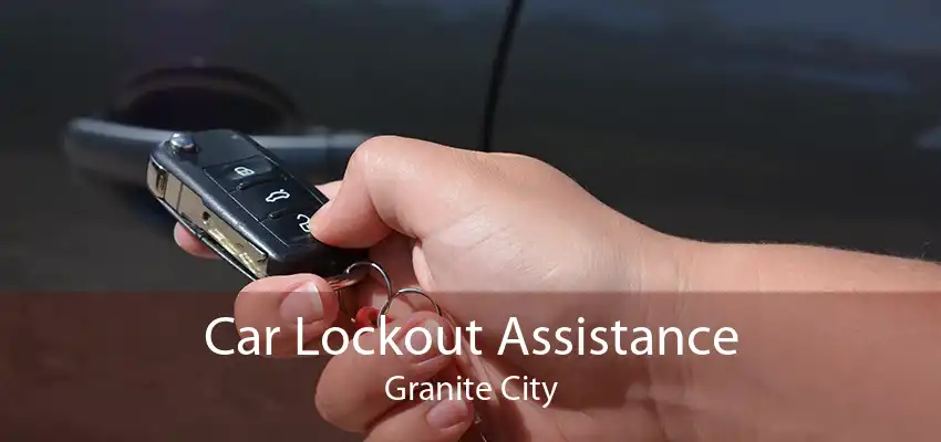 Car Lockout Assistance Granite City