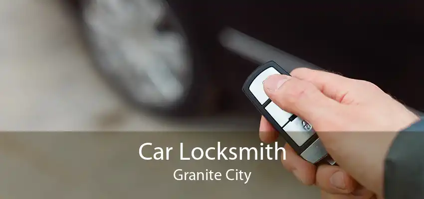 Car Locksmith Granite City