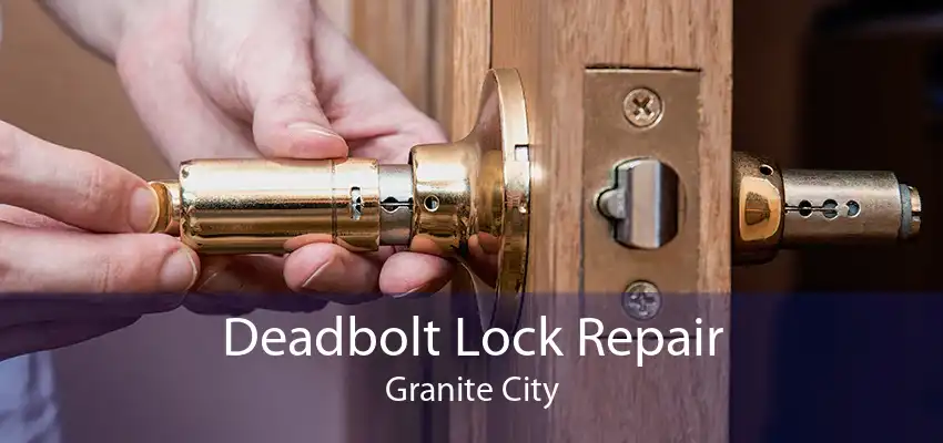 Deadbolt Lock Repair Granite City