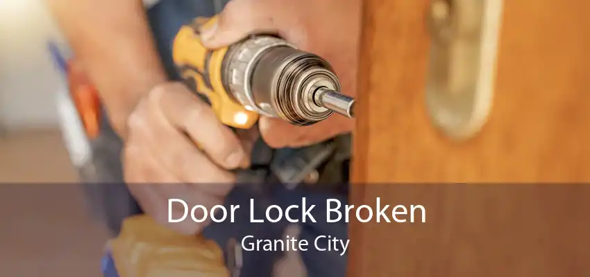 Door Lock Broken Granite City