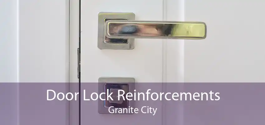 Door Lock Reinforcements Granite City