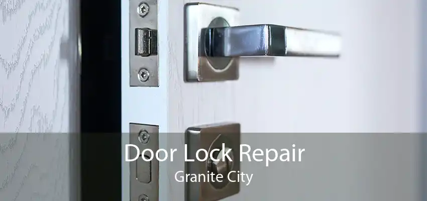 Door Lock Repair Granite City