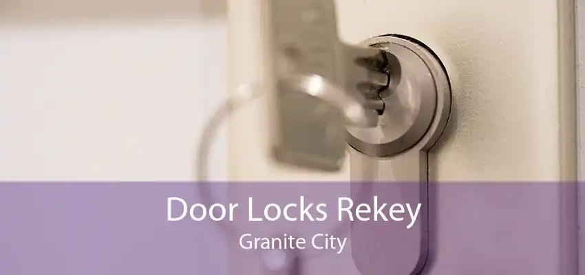Door Locks Rekey Granite City
