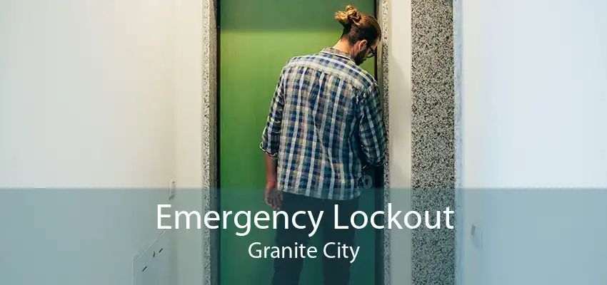 Emergency Lockout Granite City