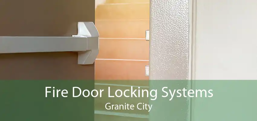Fire Door Locking Systems Granite City