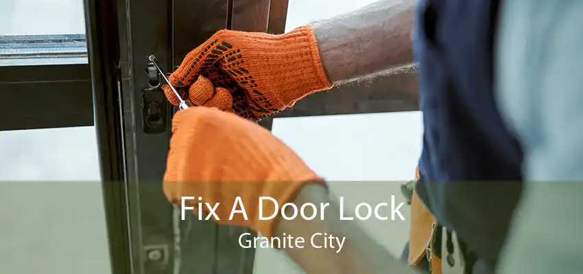 Fix A Door Lock Granite City