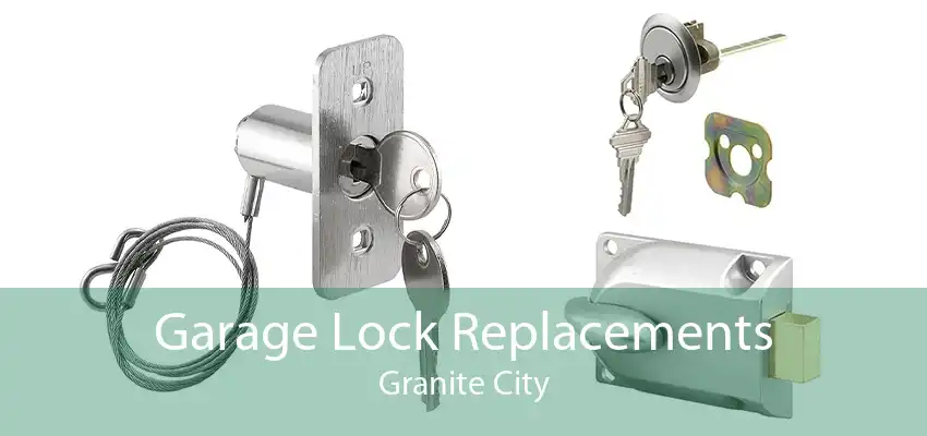 Garage Lock Replacements Granite City
