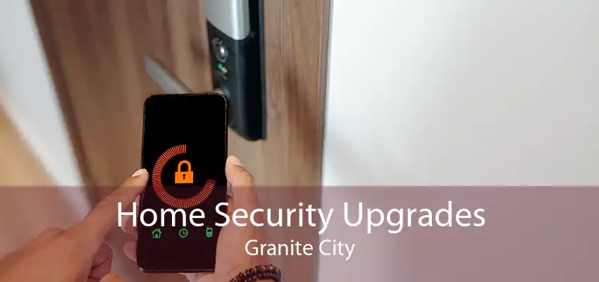Home Security Upgrades Granite City