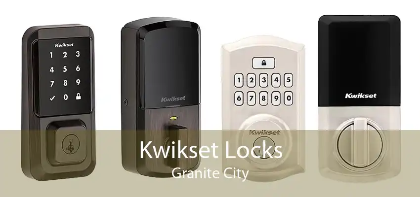 Kwikset Locks Granite City