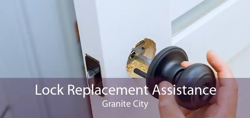 Lock Replacement Assistance Granite City
