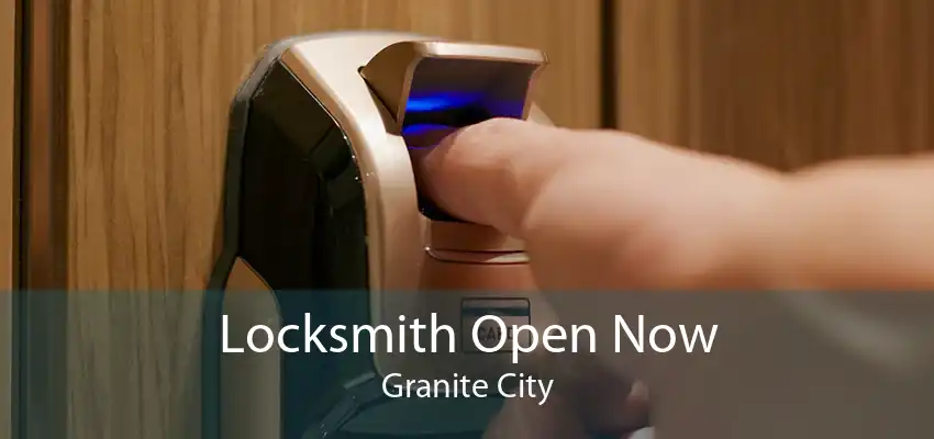 Locksmith Open Now Granite City