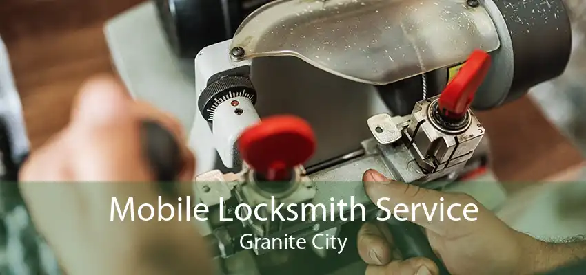 Mobile Locksmith Service Granite City
