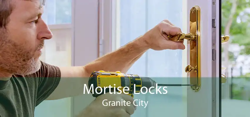 Mortise Locks Granite City