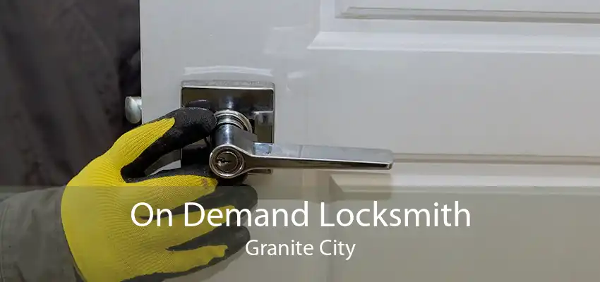 On Demand Locksmith Granite City