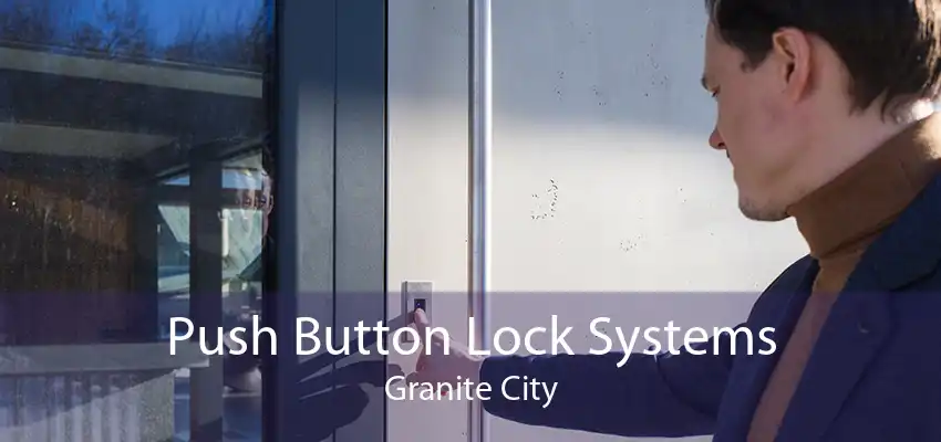 Push Button Lock Systems Granite City