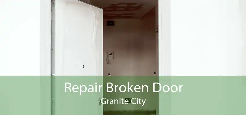 Repair Broken Door Granite City
