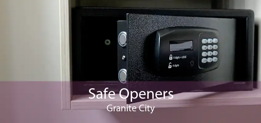 Safe Openers Granite City