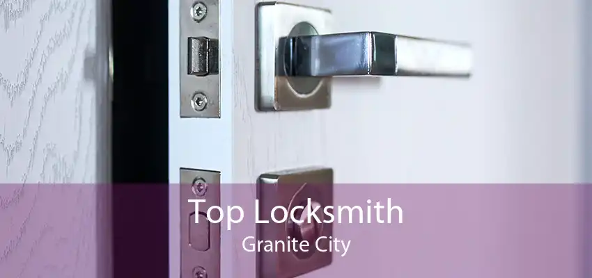 Top Locksmith Granite City