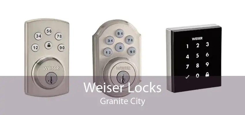 Weiser Locks Granite City