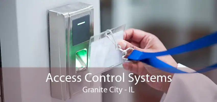 Access Control Systems Granite City - IL