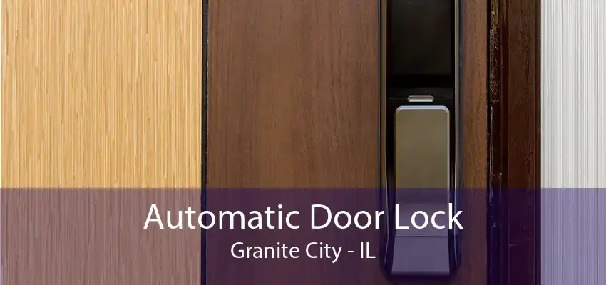 Automatic Door Lock Granite City - IL