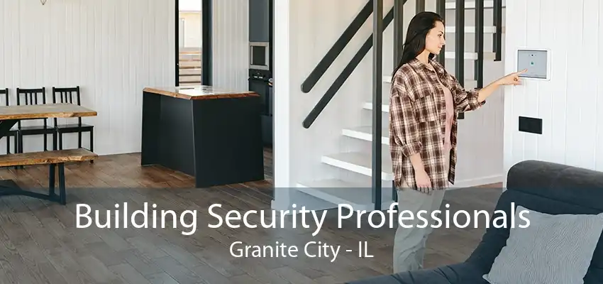 Building Security Professionals Granite City - IL