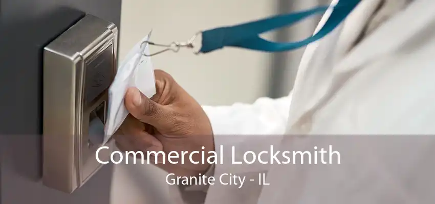 Commercial Locksmith Granite City - IL