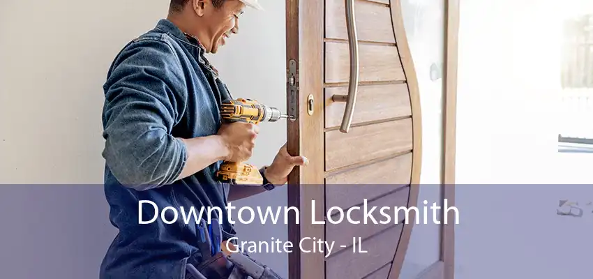 Downtown Locksmith Granite City - IL