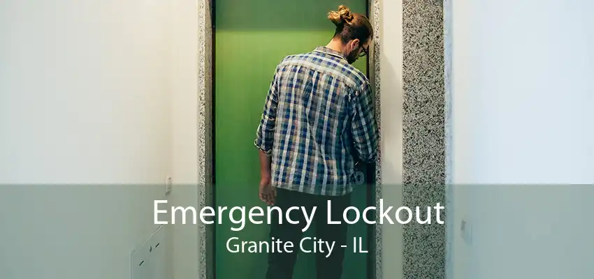 Emergency Lockout Granite City - IL