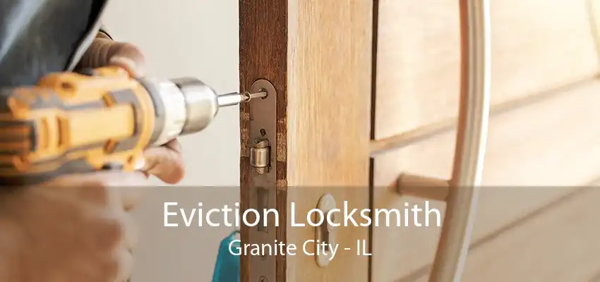 Eviction Locksmith Granite City - IL