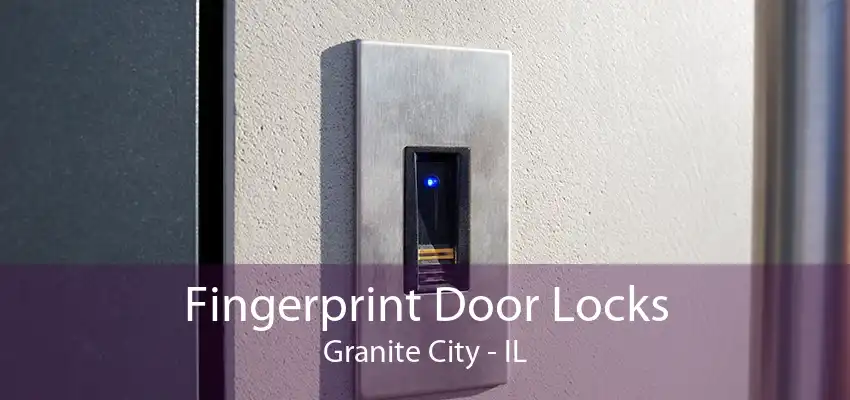 Fingerprint Door Locks Granite City - IL