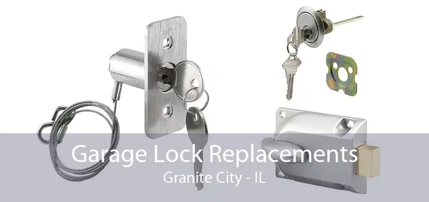 Garage Lock Replacements Granite City - IL