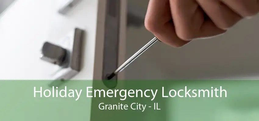 Holiday Emergency Locksmith Granite City - IL