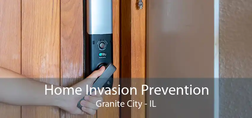 Home Invasion Prevention Granite City - IL