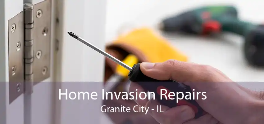 Home Invasion Repairs Granite City - IL