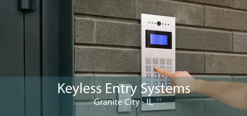 Keyless Entry Systems Granite City - IL