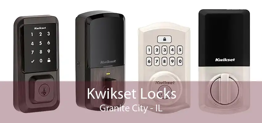 Kwikset Locks Granite City - IL