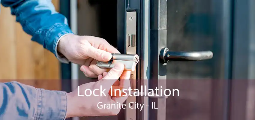 Lock Installation Granite City - IL