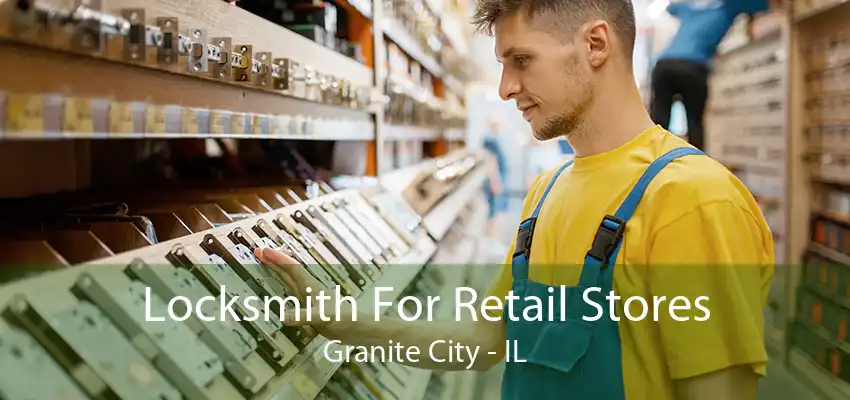 Locksmith For Retail Stores Granite City - IL