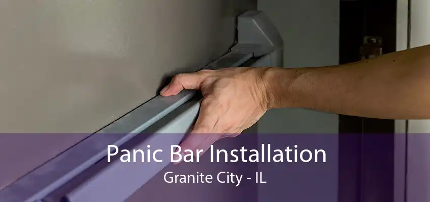 Panic Bar Installation Granite City - IL