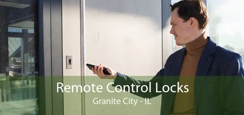 Remote Control Locks Granite City - IL