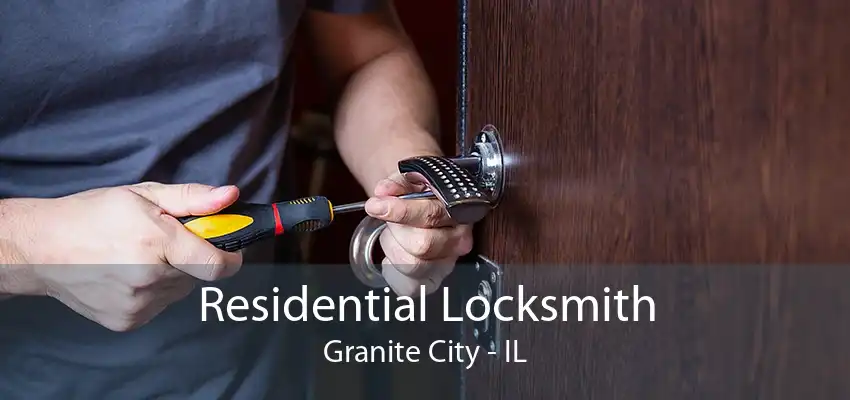 Residential Locksmith Granite City - IL