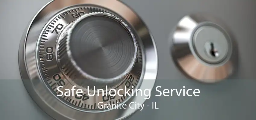 Safe Unlocking Service Granite City - IL