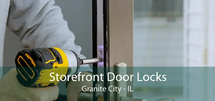 Storefront Door Locks Granite City - IL