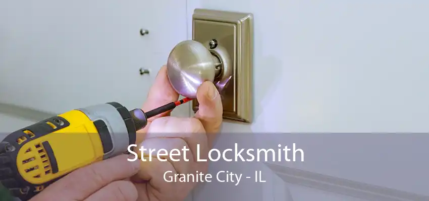 Street Locksmith Granite City - IL