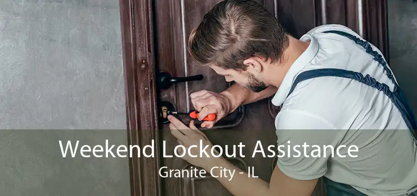 Weekend Lockout Assistance Granite City - IL